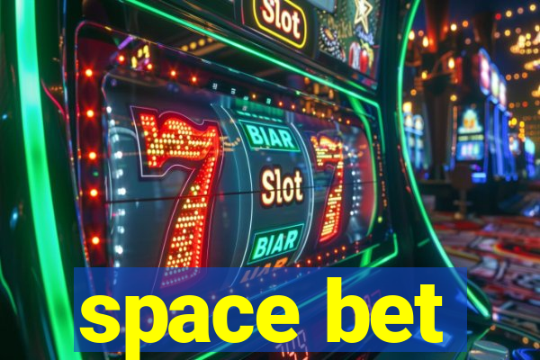 space bet